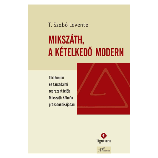 Mikszáth, a kételkedő modern