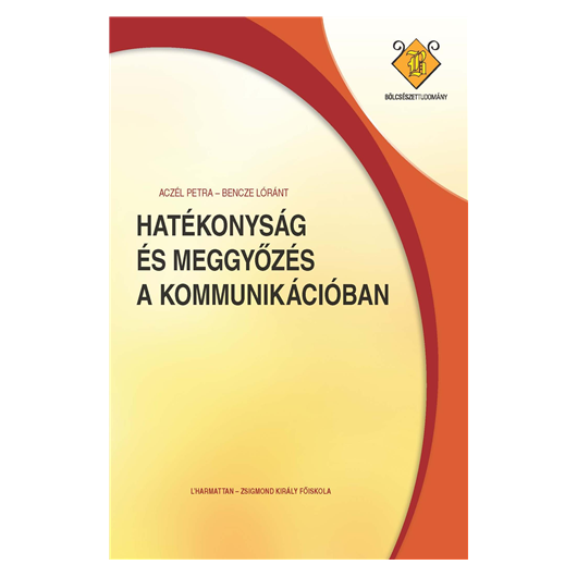 Hatékonyság és meggyőzés a kommunikációban
