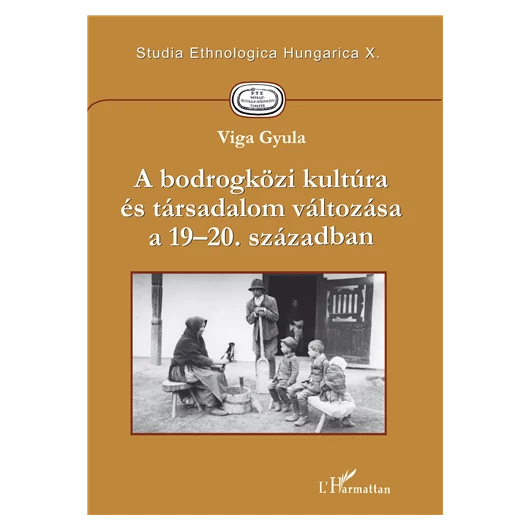 A bodrogközi kultúra és társadalom változása a 19–20. században