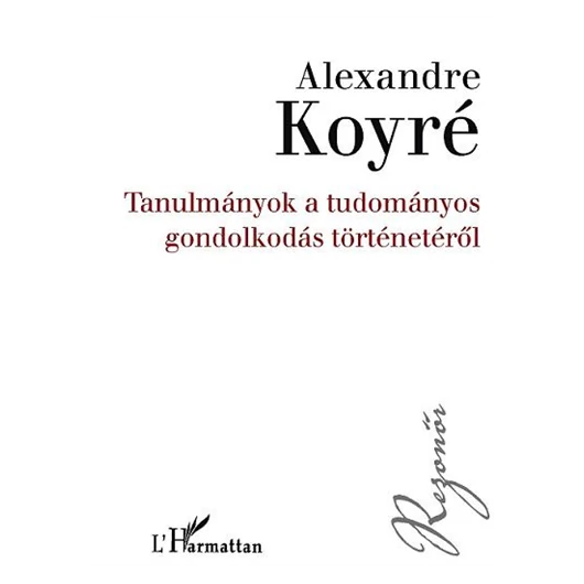 Tanulmányok a tudományos gondolkodás történetéről