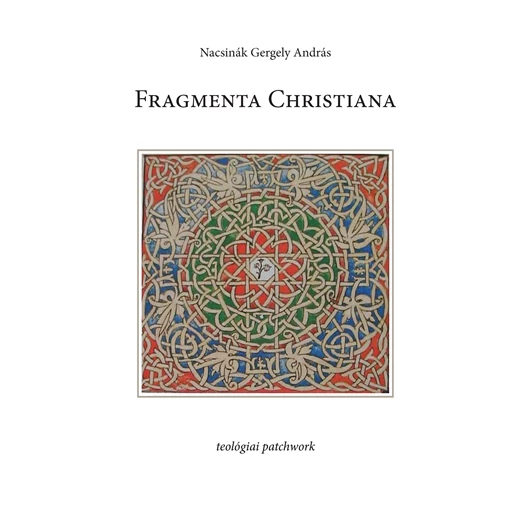 Fragmenta Christiana (Teológiai patchwork)