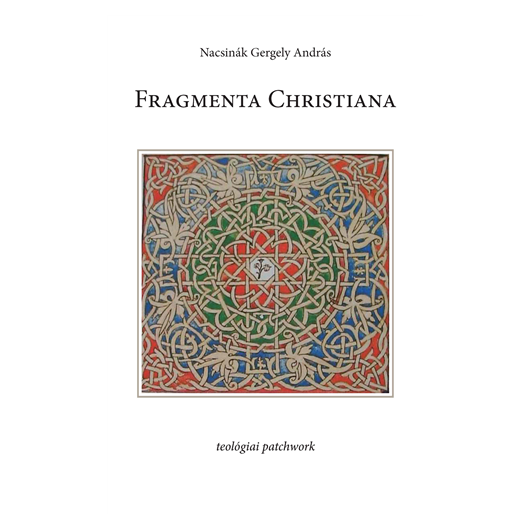 Fragmenta Christiana (Teológiai patchwork)