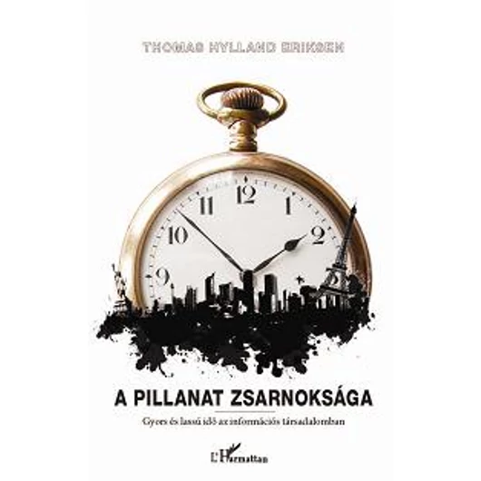 A pillanat zsarnoksága
