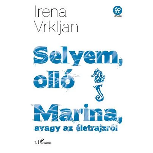 Selyem, olló - Marina, avagy az önéletrajzról