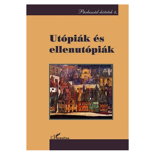 Utópiák és ellenutópiák