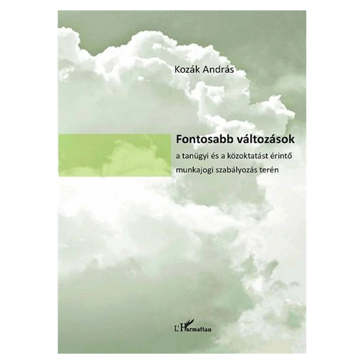 Fontosabb változások a tanügyi és a közoktatást érintő munkajogi szabályozás terén.
