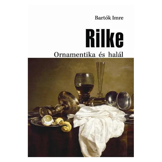 Rilke - Ornamentika és halál
