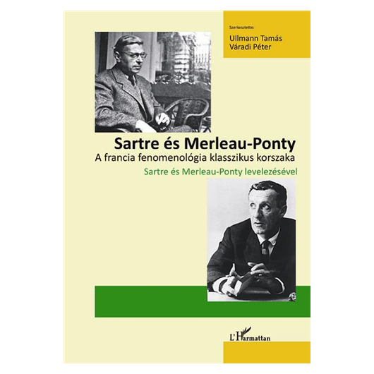 Sartre és Merleau-Ponty - A francia fenomenológia klasszikus korszaka