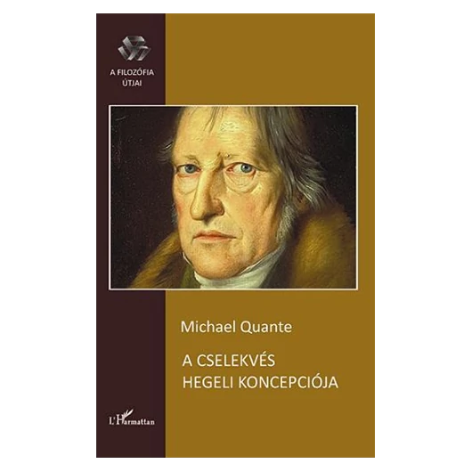 Quante Michael: A cselekvés hegeli koncepciója