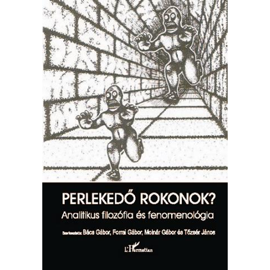 Perlekedő rokonok: Analitikus filozófia és fenomenológia.