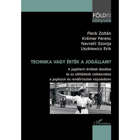Technika vagy érték a jogállam?