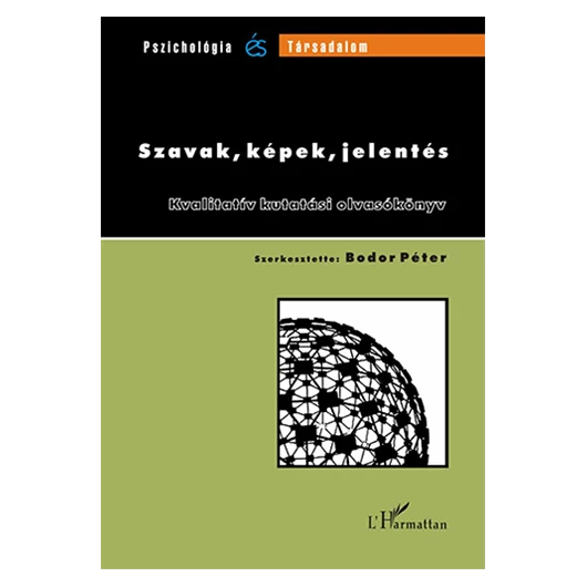Szavak, képek, jelentés - Kvalitatív kutatási olvasókönyv