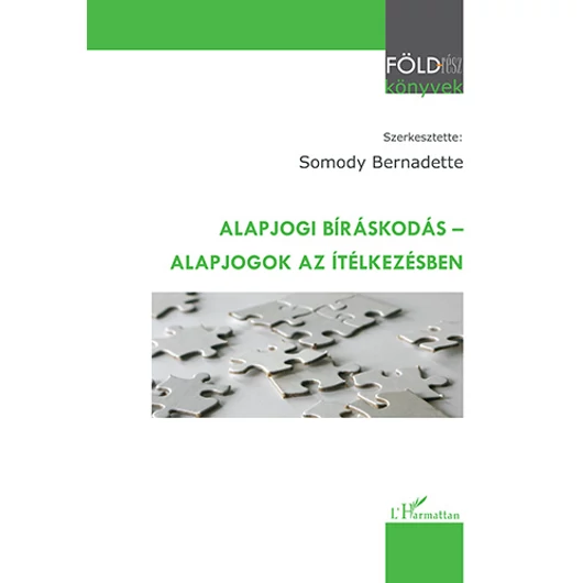 Alapjogi bíráskodás - alapjogok az ítélkezésben