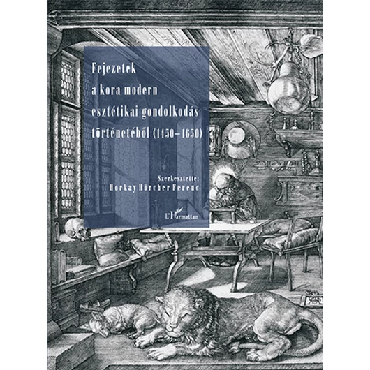 Fejezetek a kora modern esztétikai gondolkodás történetéből (1450–1650)