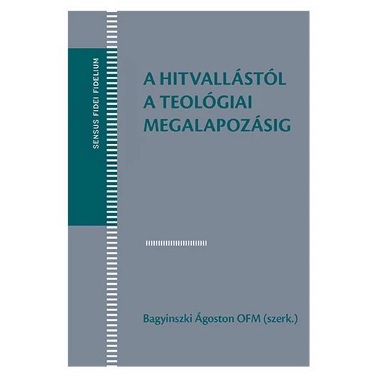 A hitvallástól a teológiai megalapozásig