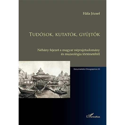 Tudósok, kutatók, gyűjtők