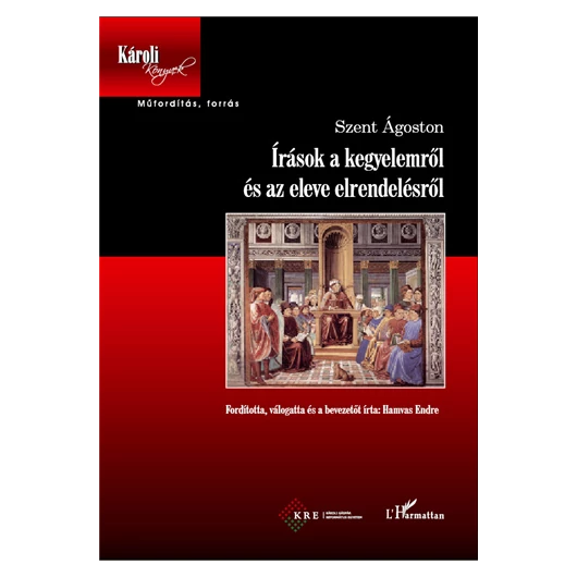 Írások a kegyelemről és az eleve elrendelésről