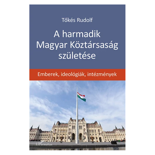 A harmadik magyar köztársaság születése