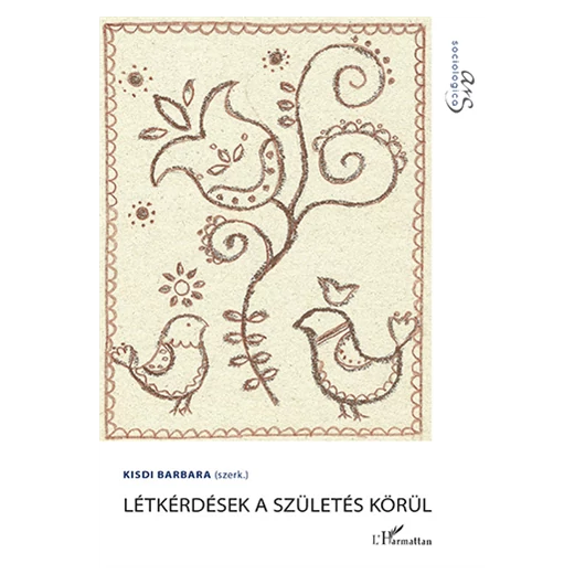 Létkérdések a születés körül