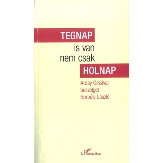 Tegnap is van, nem csak holnap