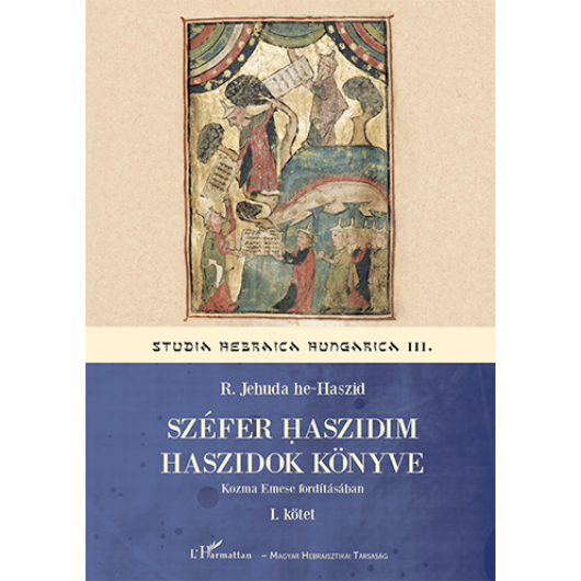 Széfer Haszidim Haszidok Könyve - I. kötet