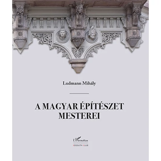 A magyar építészet mesterei - I.