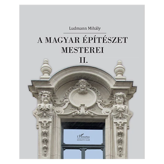 A magyar építészet mesterei - II.