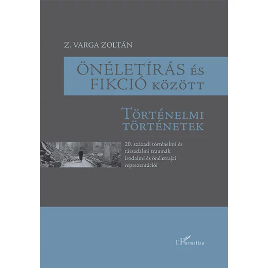 Önéletírás és fikció között – Történelmi történetek
