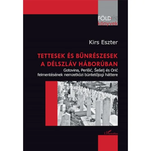 Tettesek és bűnrészesek a délszláv háborúban