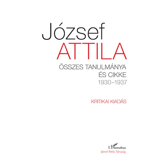 József Attila - Összes tanulmánya és cikke 1930 – 1937