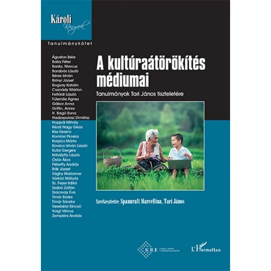 A kultúraátörökítés médiumai. Tanulmányok Tari János tiszteletére