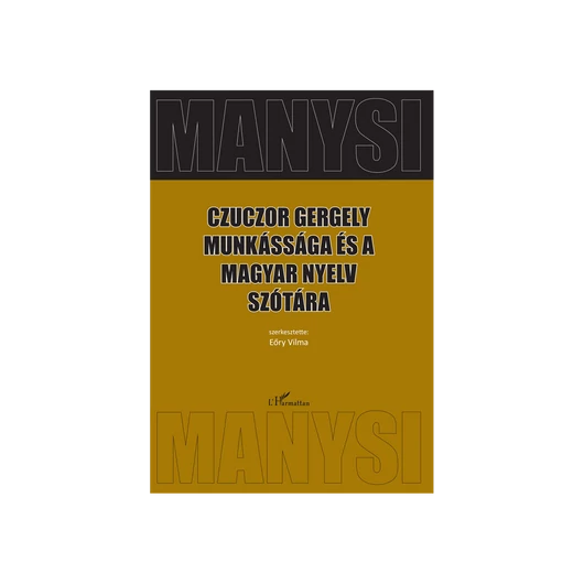 Czuczor Gergely munkássága és A magyar nyelv szótára