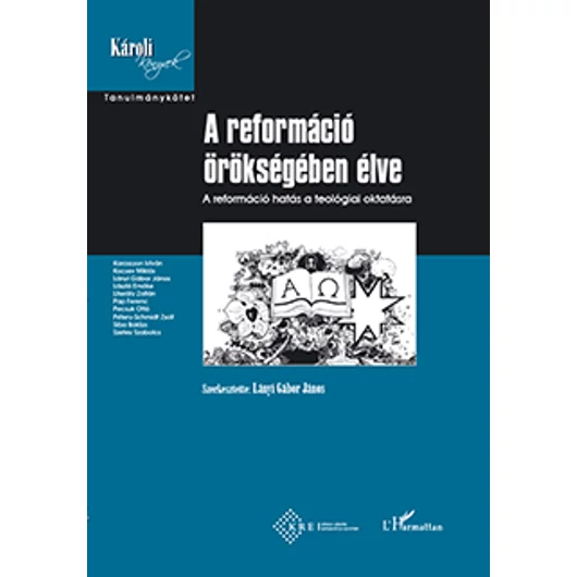 A reformáció örökségében élve