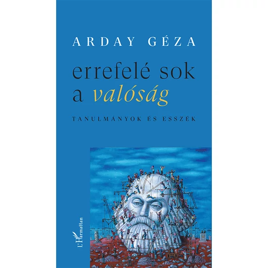 Errefelé sok a valóság – Tanulmányok és esszék