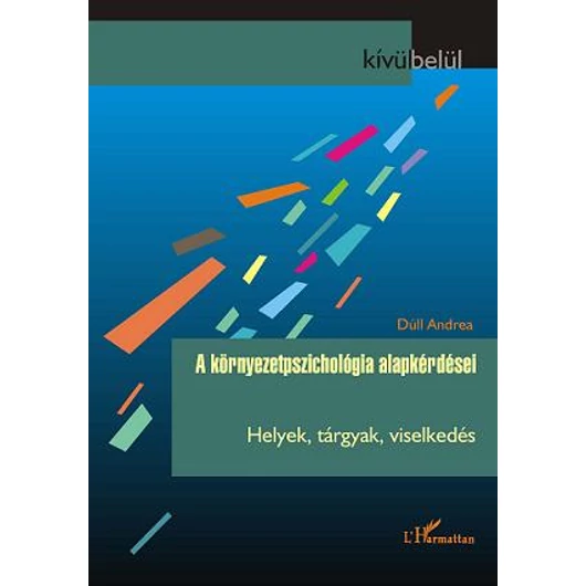 A környezetpszichológia alapkérdései -  Helyek, tárgyak, viselkedés