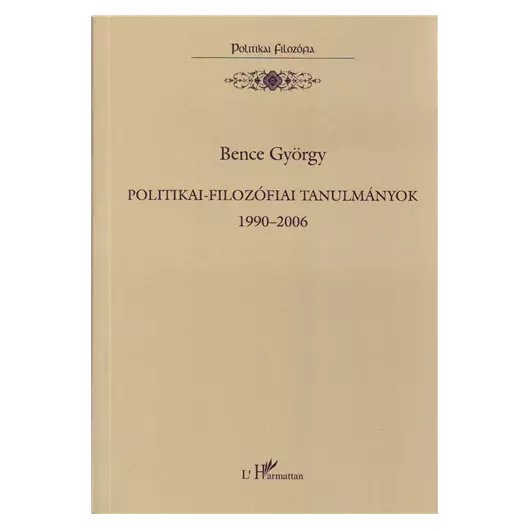 Politikai-filozófiai tanulmányok 1990–2006