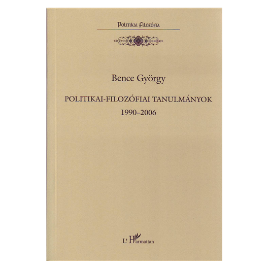 Politikai-filozófiai tanulmányok 1990–2006