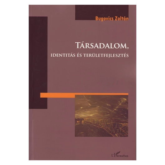 Társadalom, identitás és területfejlesztés