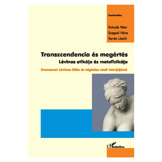 Transzcendencia és megértés - Lévinas etikája és metafizikája