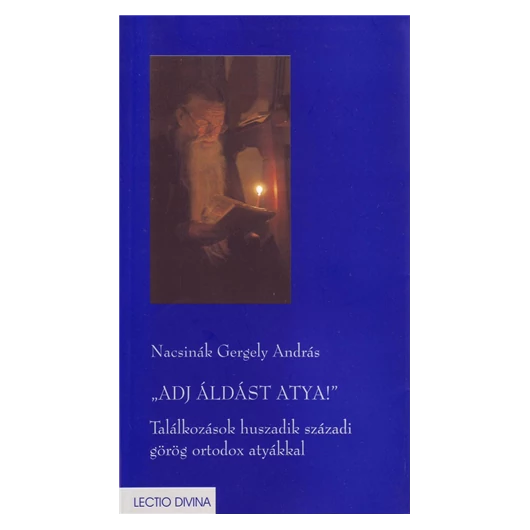 Adj áldást, Atya!