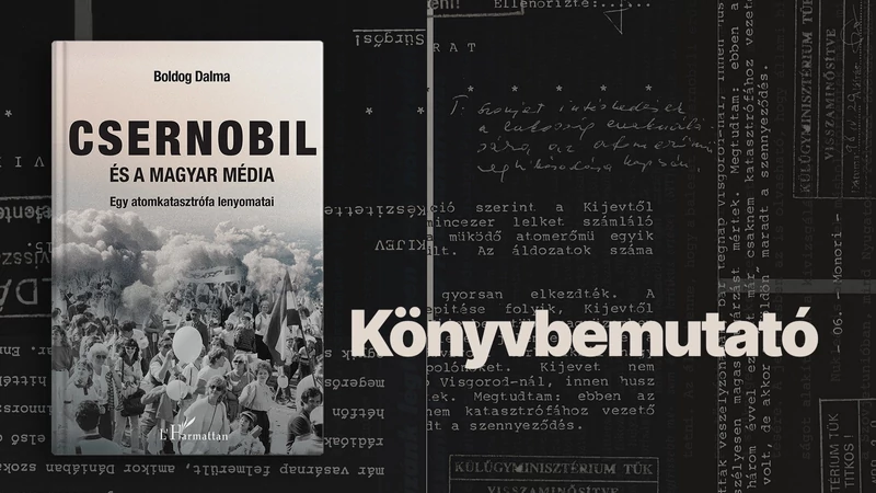 Könyvbemutató: Boldog Dalma: Csernobil és a magyar média