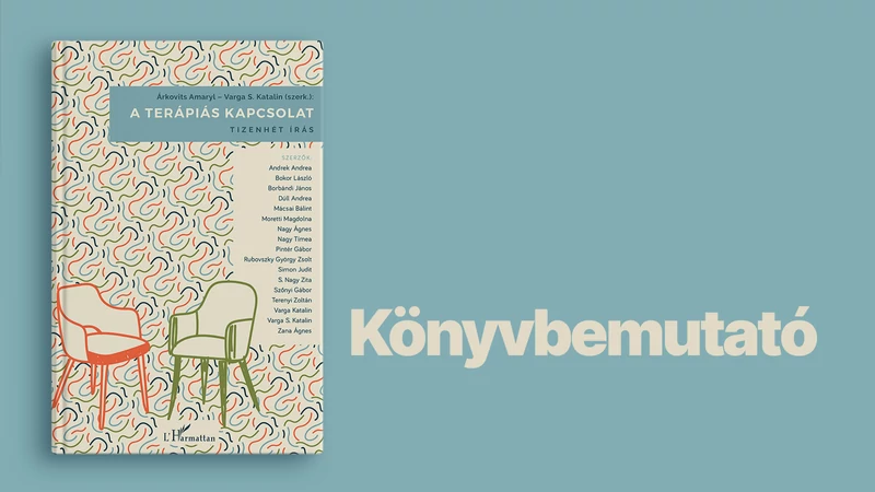 Könyvbemutató // A terápiás kapcsolat - Tizenhét írás